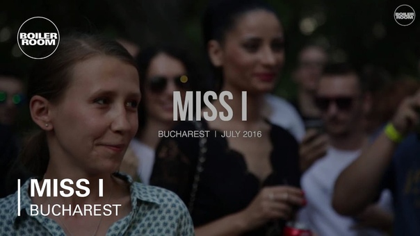Miss I Boiler Room Bucharest x Interval DJ