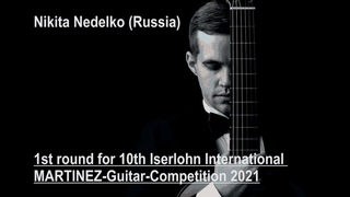 Nikita Nedelko - 1st round for 10th Iserlohn International MARTINEZ-Guitar-Competition 2021