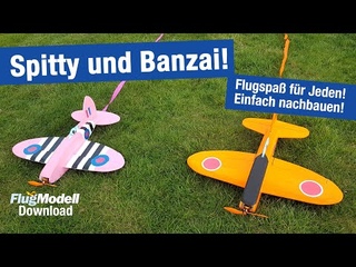 Spitty und Banzai! Zwei Downloadplanmodelle aus FlugModell 7+8/2021 von Thomas Buchwald