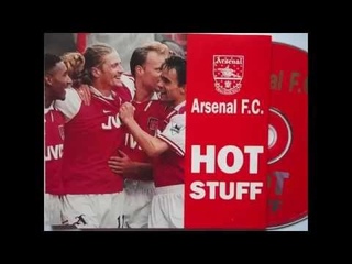 Hot Stuff - Arsenal Football Club Song