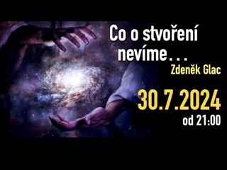 Co o stvoření nevíme ... - Zdeněk Glac