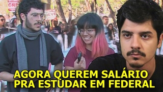 Irritando estudantes em greve (querem dinheiro pra estudar)