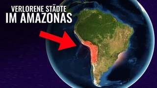 Die VERLORENEN Stdte des AMAZONAS wurden entdeckt! Was wurde gefunden
