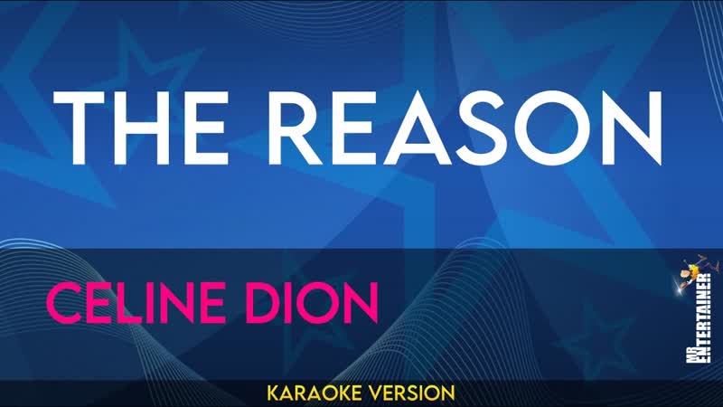 The Reason Celine Dion (