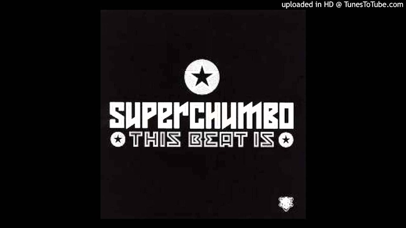 Superchumbo This Beat Is ( Peace Division Big Room Mix