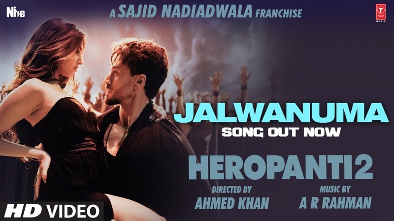 Jalwanuma Song: HEROPANTI 2, Tiger Tara A. R. Rahman Pooja Javed A Mehboob Sajid N Bhushan K Ahmed