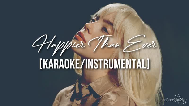 Billie Eilish Happier Than Ever Karaoke,