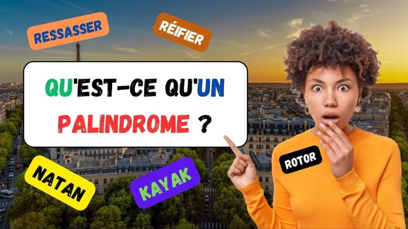 Qu Est Ce Quun Palindrome , Définition + Exemples, Parler