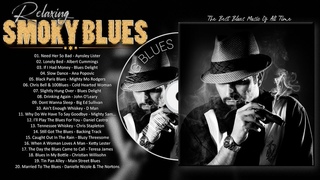 Smoky Whiskey Blues - Turn On The Blues And Light A Cigar - Best Slow Blues Songs Ever
