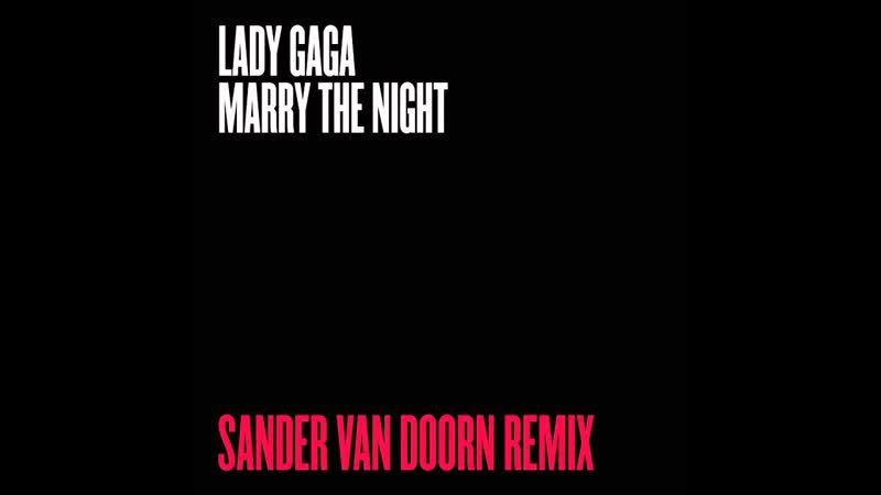 Lady Gaga Marry The Night ( Sander Van Doorn