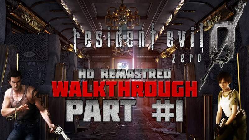 Resident Evil 0 ( Zero) HD Remaster Walkthrough Hard PC 1080p, 60fps Part 1 Deadly