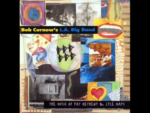 Bob Curnows L. A. Big Band Have You