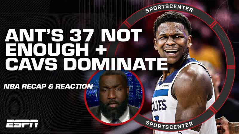 NBA RECAP: Anthony Edwards gets 37 PTS in loss, Cavaliers BLOW OUT Knicks MORE , Sports