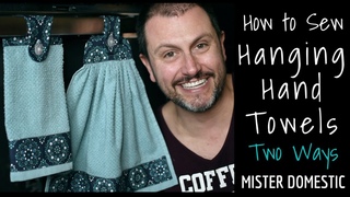How to Sew Hanging Hand Towels 2 Ways with Mister Domestic
