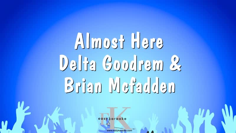 Almost Here Delta Goodrem Brian Mcfadden ( Karaoke