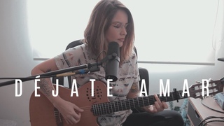 Dejate amar |Griss Romero (Cover)