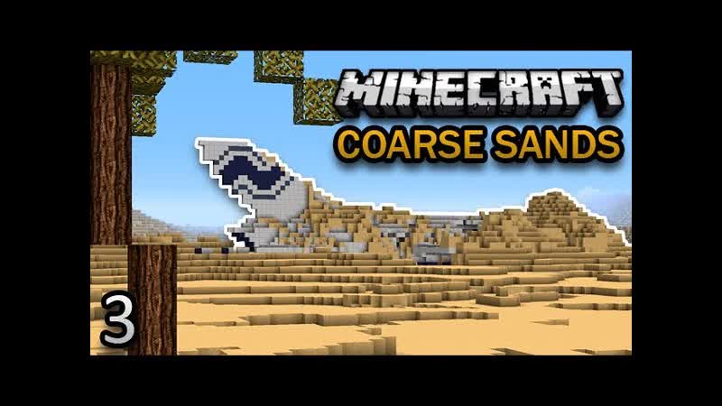 Minecraft: Coarse Sands Survival Ep. 3 A NEW