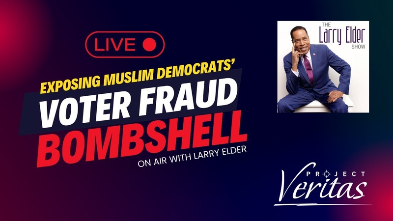 VOTESFORSALE: Muslim Democrats Buying Elections Voter Fraud BOMBSHELL, On Air with Larry