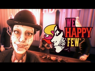 We happy few\ короновирус головного мозга! \ по следам доктора ...