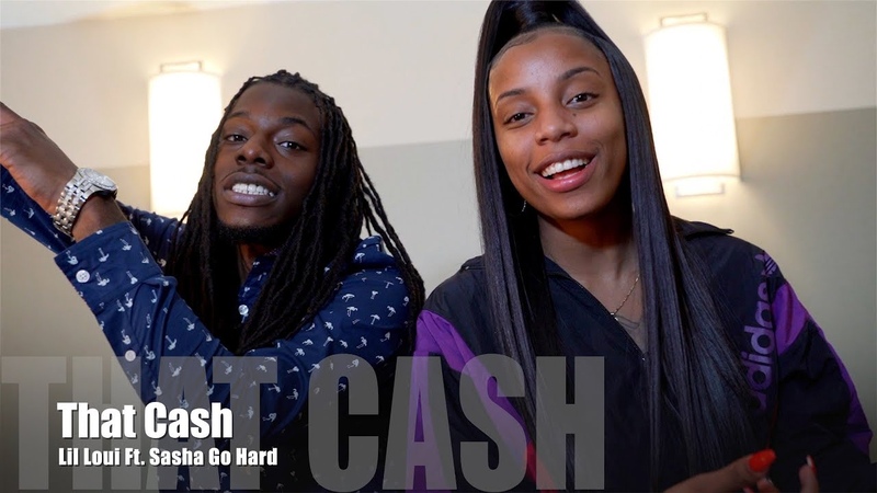 Lil Loui Ft. Sasha Go Hard That