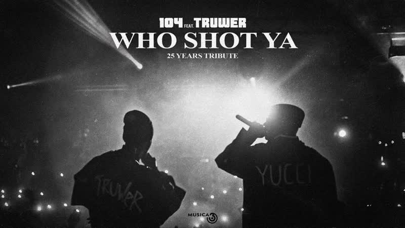 104 feat. Truwer WHO SHOT YA (Премьера,