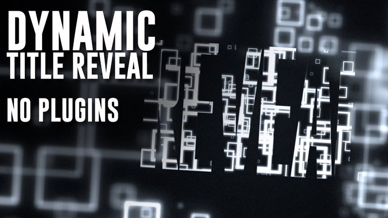 DYNAMIC TITLE REVEAL AE TUTORIAL ( NO PLUG
