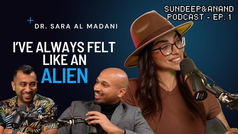 Sundeep Anand Podcast Ep. 1, Dr. Sara Al