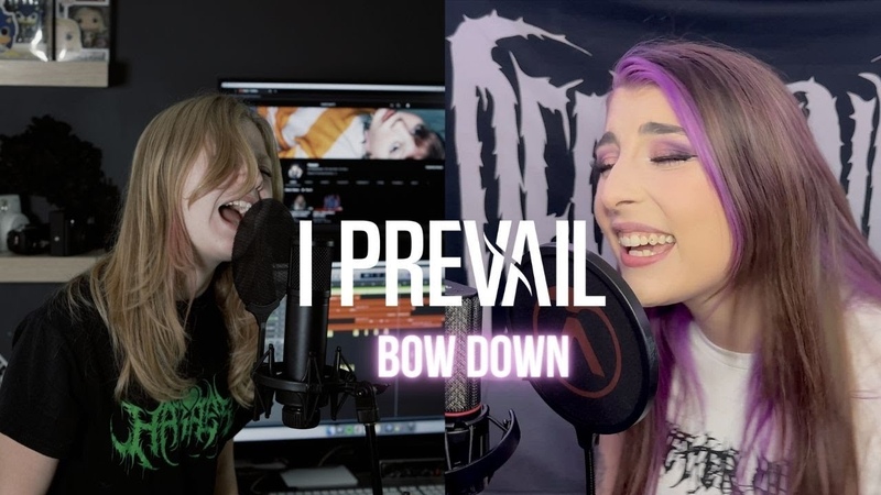Bow Down I Prevail Cover, Harper And Kasey
