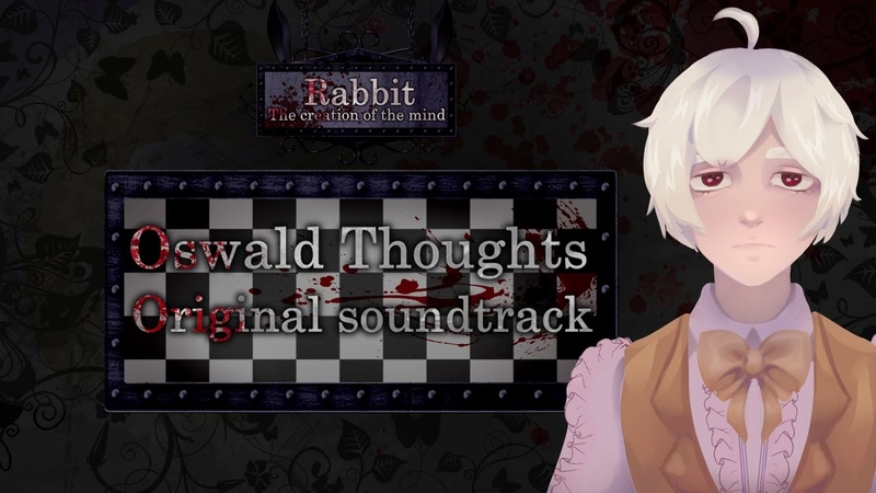 Oswalds Thoughts, Original Soundtrack, Rabbit: The Creation Of The