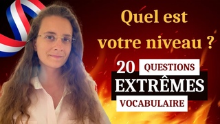 [3] TEST de vocabulaire français extrême ! Quel est votre niveau ?